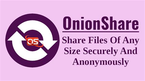 How to Transfer a File Using Onion Share