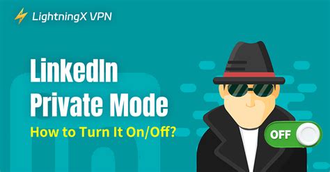 How to Turn Off LinkedIn Private Mode