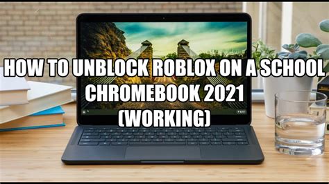 How to Unblock Roblox on School Chromebook 2021 - YouTube