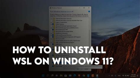 How to Uninstall Windows Subsystem for Linux (WSL) on Windows 11