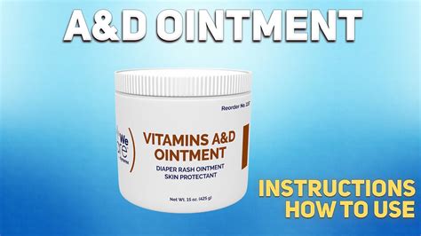 How to Use A&D Cream Effectively
