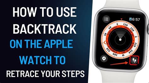 How to Use Backtrack on Apple Watch to Trace Your Steps