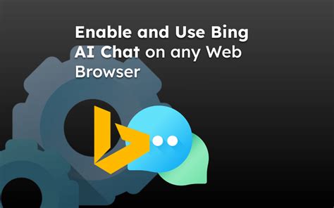 How to Use Bing AI Chat in Any Desktop Browser