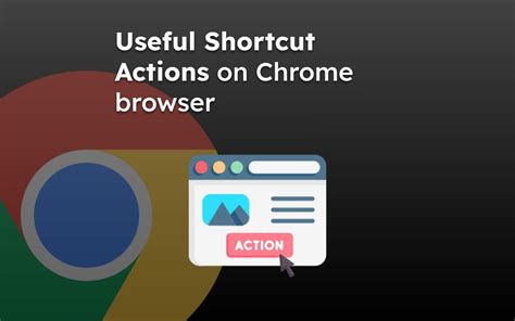 How to Use Chrome Actions features