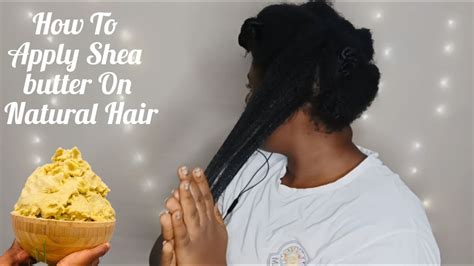How to Use Shea Butter For Hair: Application Methods
