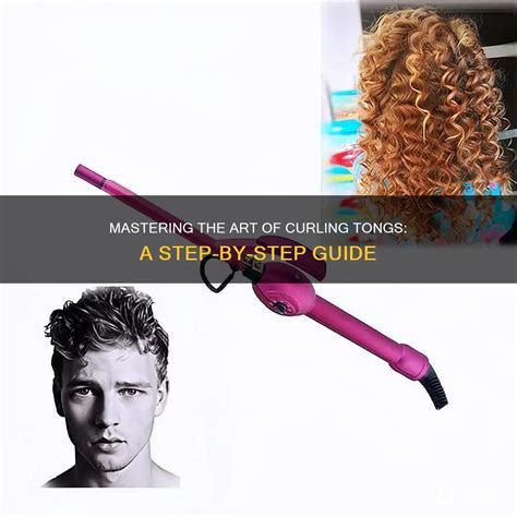 How to Use Your Curling Tong Like a Pro