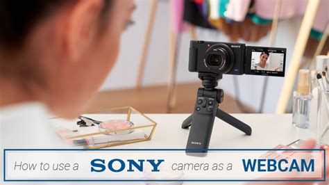 How to Use Your Sony Camera as a Webcam