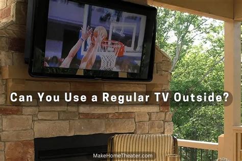 How to Use a Regular TV Outside