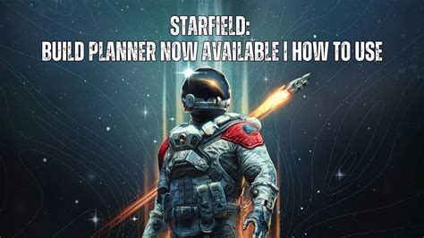 How to Use the Starfield Build Planner