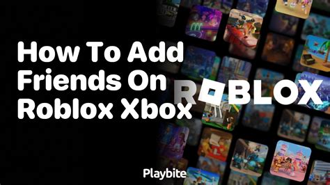 How to add friends on Roblox Xbox