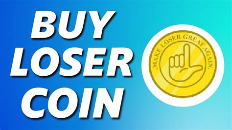How to buy Loser Coin