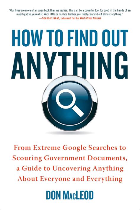 How to find out anything