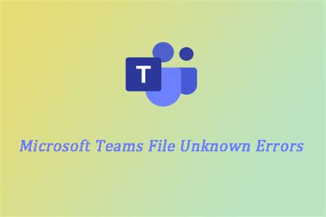 How to fix Microsoft teams file unknown error