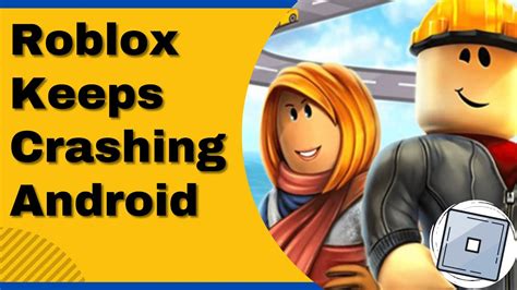 How to fix Roblox keeps crashing on Android and iOS devices