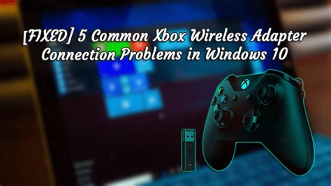 How to fix common Xbox One wireless controller connection issues on Windows 10