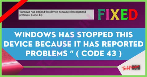 How to fix device error code 43 on Windows 10/8.1/7