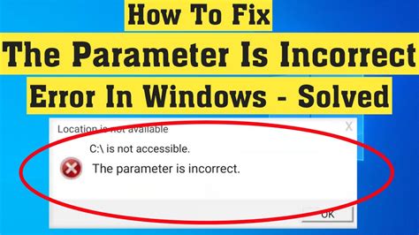 How to fix parameter is incorrect on Windows 10