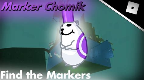 How to get Marker Chomik in Roblox Find the Markers/Find the 
