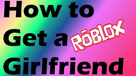 How to get a girlfriend in Roblox (Tutorial) - YouTube
