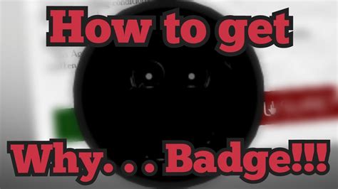 How to get the Why. . . badge in Forgotten Memories - Roblox - Pro 