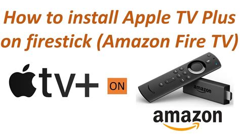 How to install Apple TV Plus on Amazon Fire Stick