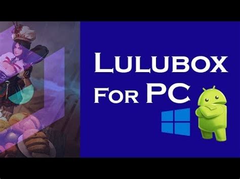 How to install LuluBox for Windows PC