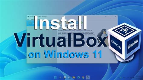How to install Windows 10 and 11 in VirtualBox