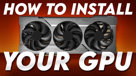 How to install your new GPU