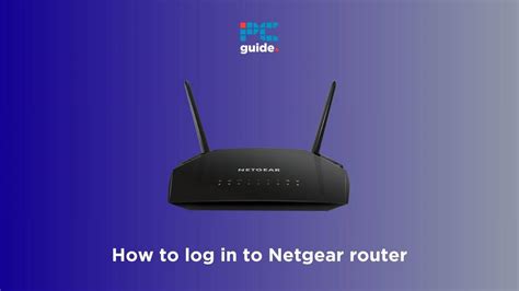 How to log in to your Netgear router from a PC