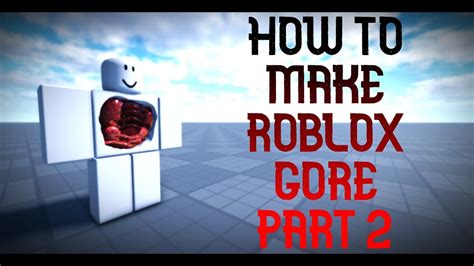 How to make realistic Roblox Gore [Step by Step] Part 2 - YouTube