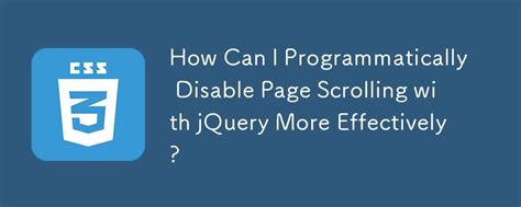 How to programmatically disable page scrolling with jQuery