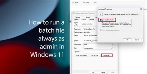 How to run a batch always as admin on Windows 11