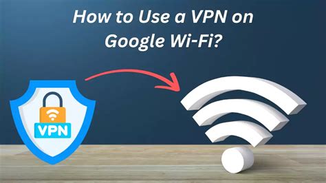 How to setup a VPN on Google WiFi