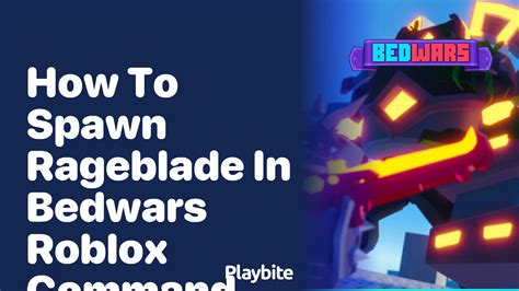 How to spawn in rageblade (New Roblox Bedwars commands 