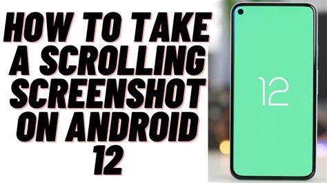 How to take a scrolling screenshot in Android 12