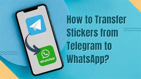 How to transfer stickers from Telegram to WhatsApp