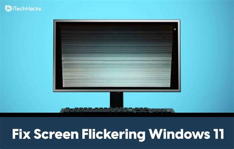 How to troubleshoot screen flickering