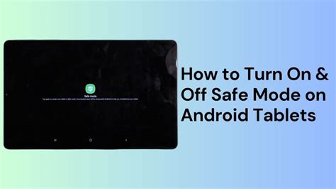 How to turn on safe mode on Android tablets