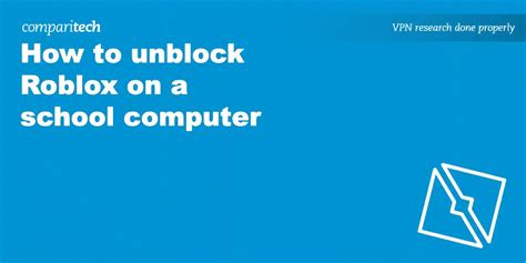 How to unblock Roblox on a school computer