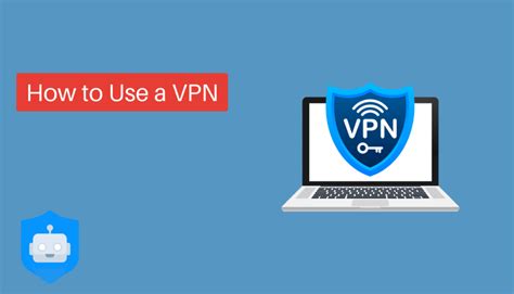 How to use a VPN