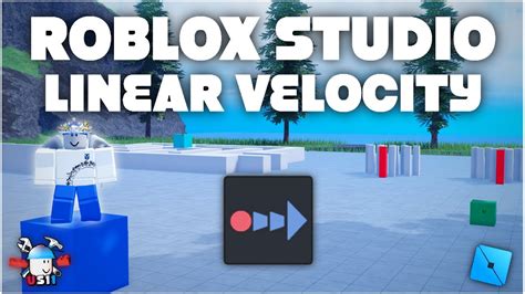 How to use the LINEAR VELOCITY Physics Constraint in ROBLOX 
