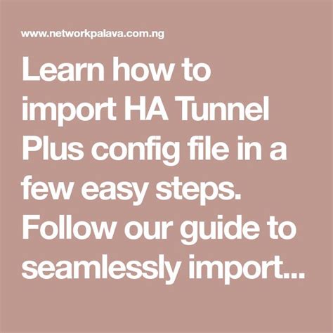 How to utilization HA Tunnel Config File