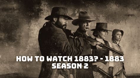 How to watch 1883 image