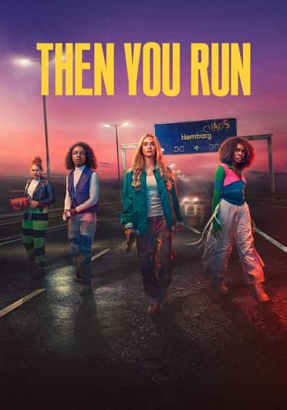 How to watch Then You Run