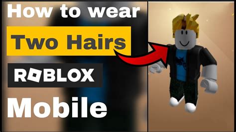 How to wear two hairs on avatar in roblox mobile 2023 - YouTube