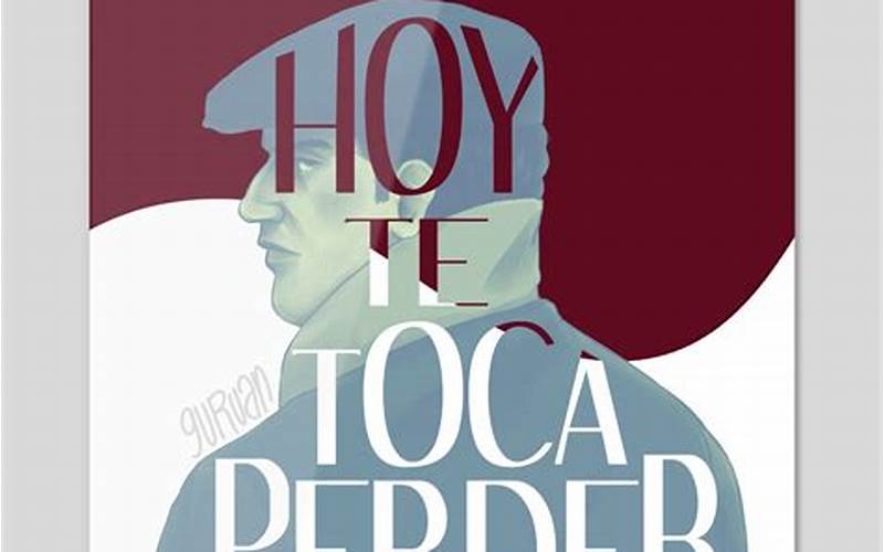 What Does Hoy Te Toco Perder Mean?