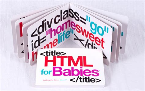 Unlock the Magic of the Web with 'HTML for Infants': A Playful Guide to Introducing Your Little Ones to the World Wide Web