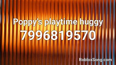 Huggy Wuggy Theme Roblox ID - Roblox music codes