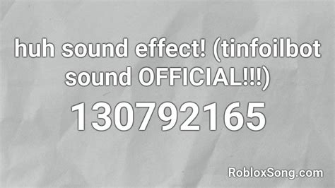 Huh sound effect Roblox ID - Roblox music codes