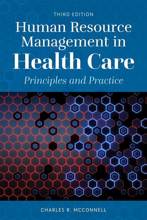 Human Resource Management In Health Care: Principles And Practice